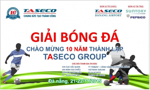 GIẢI BÓNG ĐÁ CHÀO MỪNG KỶ NIỆM 10 NĂM THÀNH LẬP TASECO GROUP